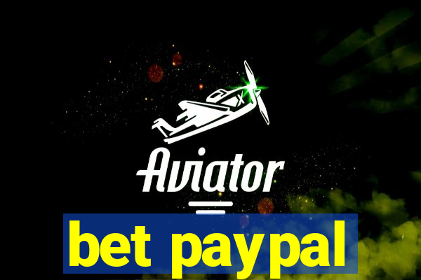 bet paypal